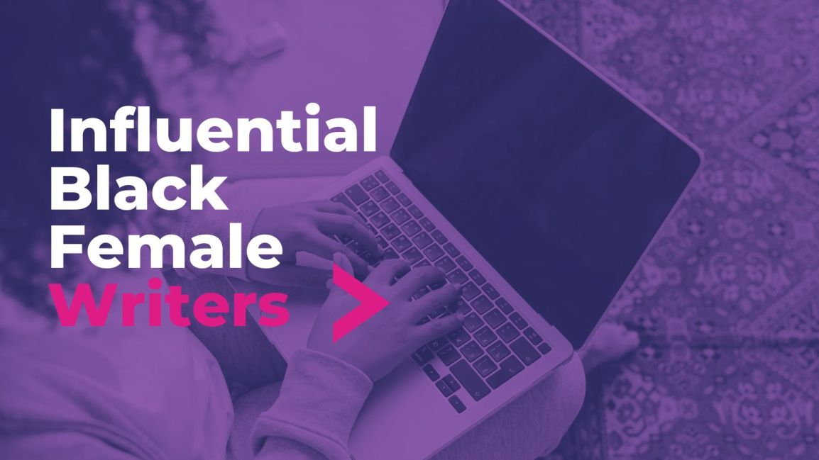 Black History Month: Highlighting Influential Black Female&nbsp;Writers